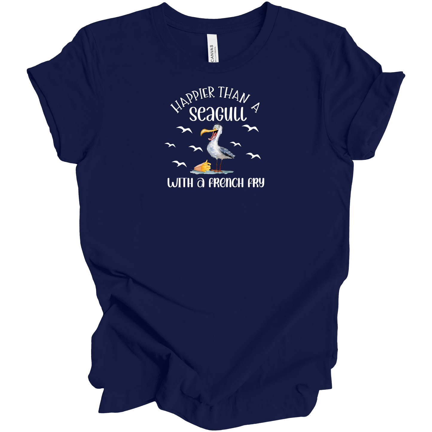 Happier Than A Seagull With A French Fry T Shirt - Funny Beach Bella Canvas Tee