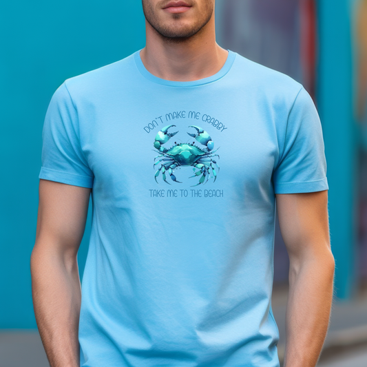 Don't Make Me Crabby Take Me To The Beach T-Shirt - Funny Crab Gildan Tee